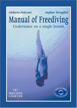 Manual Of Freediving Underwater On A Single Breath Pelizzari Umberto Tovaglieri Stefano