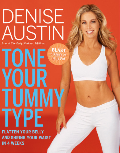 Tone Your Tummy Type Flatten Your Belly And Shrink Your Waist In 4 Weeks Denise Austin