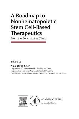 A Roadmap To Nonhematopoietic Stem Cellbased Therapeutics From The Bench To The Clinic Xiaodong Chen