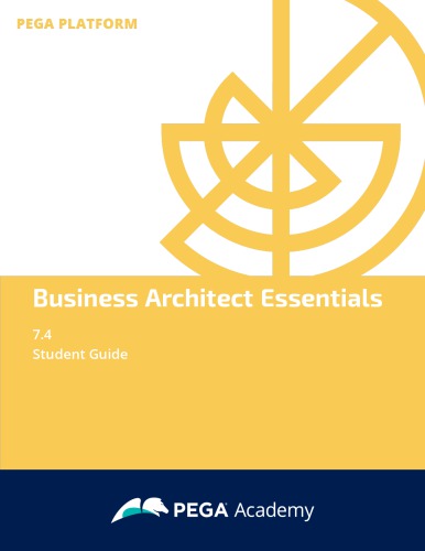 Business Architect Essentials Student Guide Pegasystems Inc