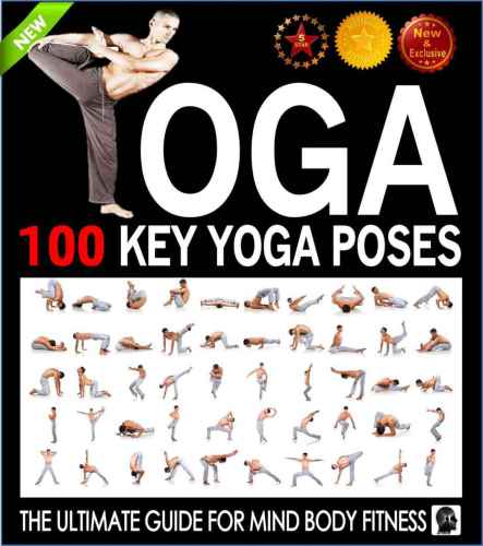 Yoga 100 Key Yoga Poses And Postures Picture Book For Beginners And Advanced Yoga Practitioners Sam Siv