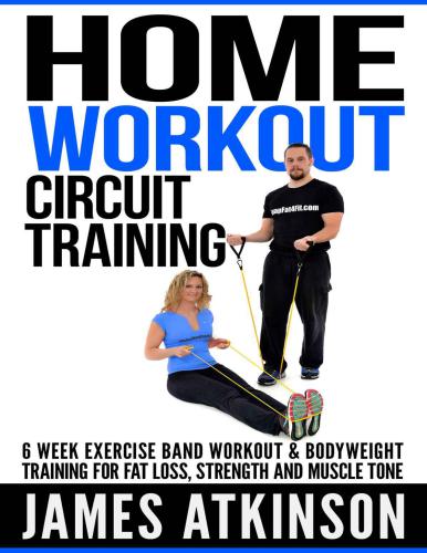 Home Workout Circuit Training 6 Week Exercise Band Workout Bodyweight Training James Atkinson