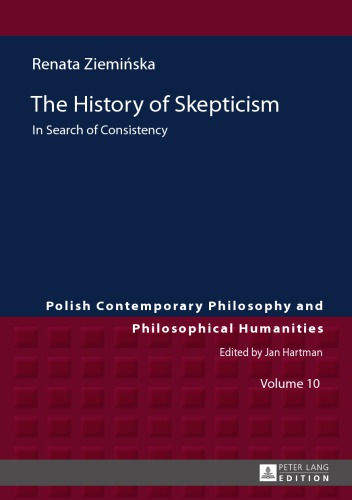 The History Of Skepticism In Search Of Consistency Renata Ziemiska