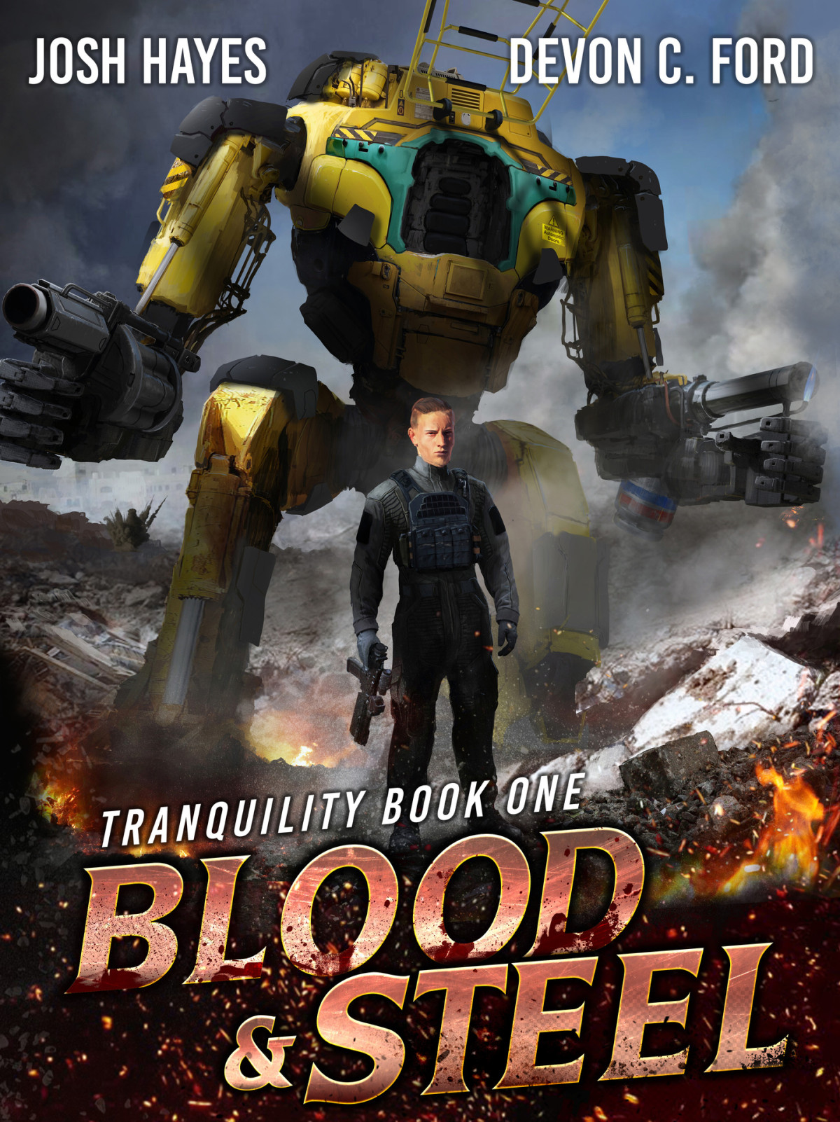 Blood And Steel A Military Scifi Series Tranquility Book 1 Ford