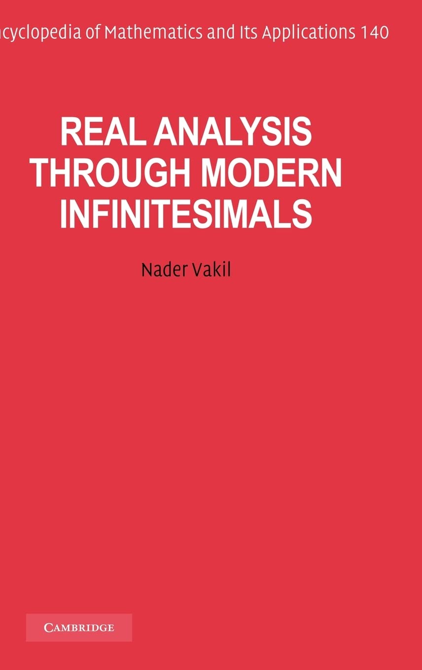 Real Analysis Through Modern Infinitesimals Illustrated Nader Vakil