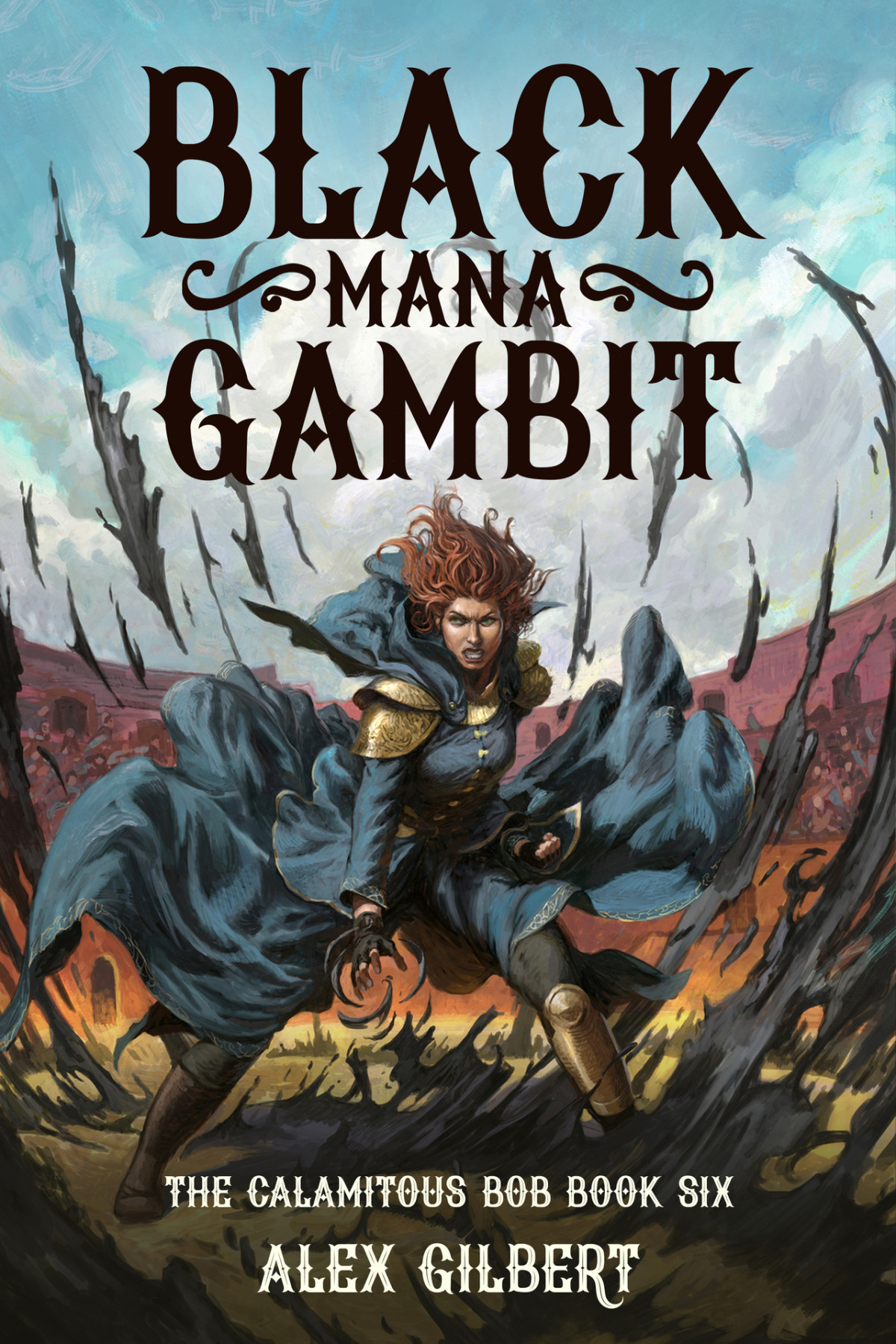 Black Mana Gambit The Calamitous Bob Book Six Alex Gilbert