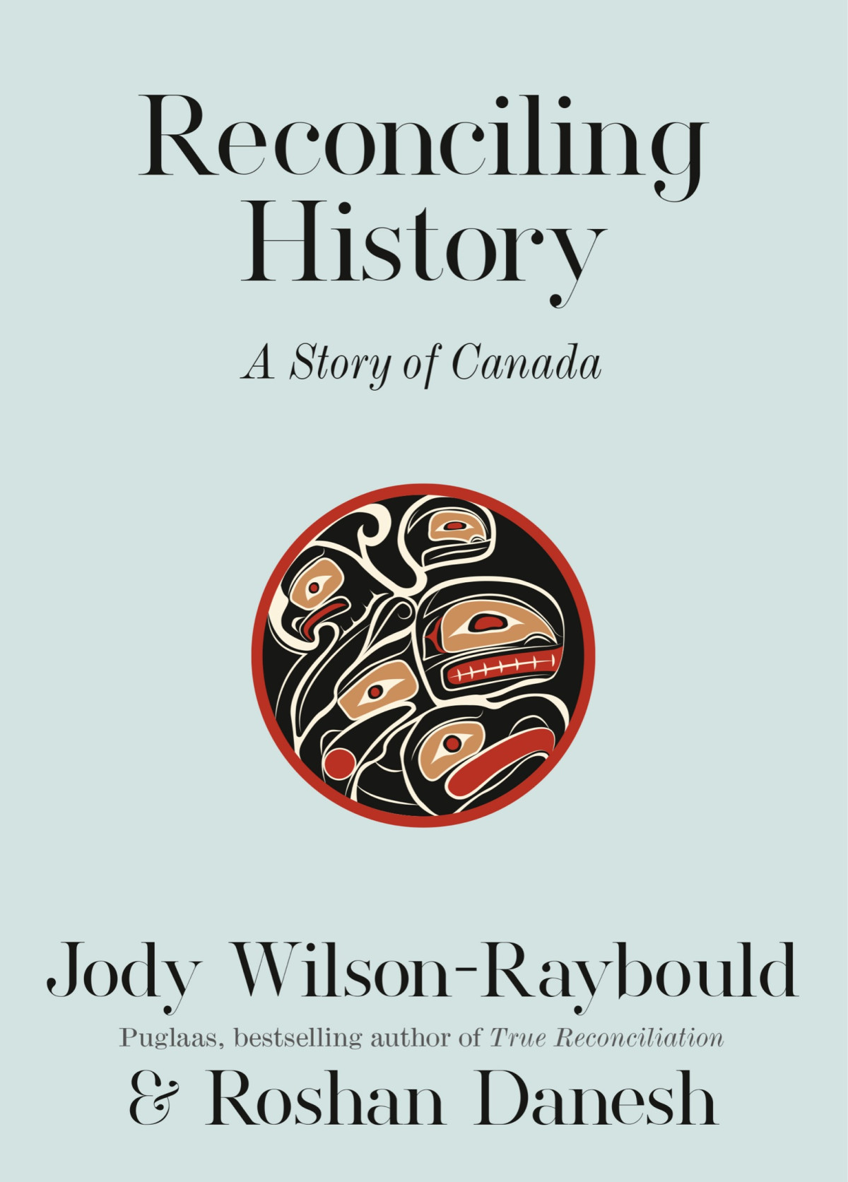 Reconciling History Jody Wilsonraybould Roshan Danesh