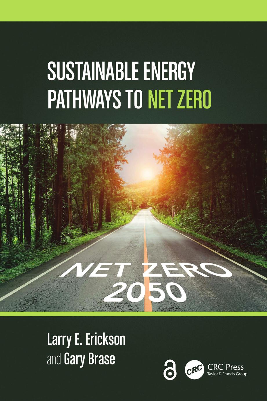 Sustainable Energy Pathways To Net Zero Larry E Erickson Gary Brase