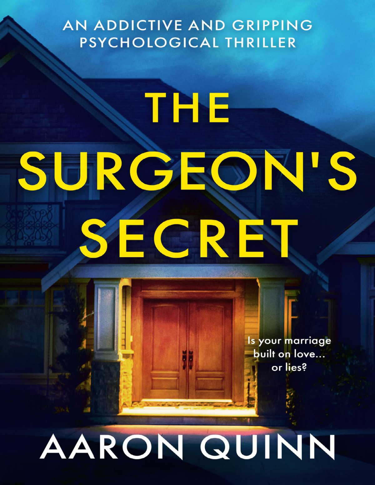 The Surgeons Secret An Addictive And Gripping Psychological Thriller Aaron Quinn