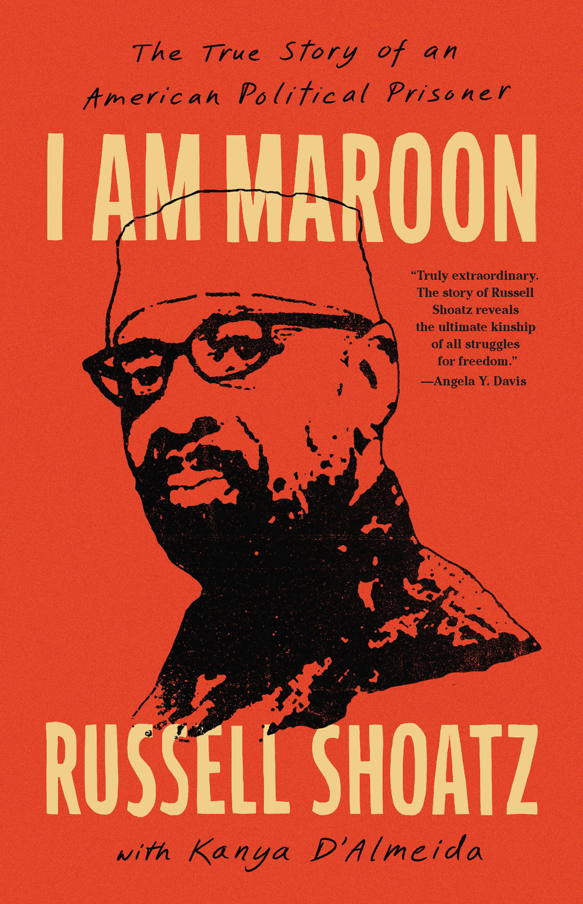 I Am Maroon The True Story Of An American Political Prisoner Russell Shoatz