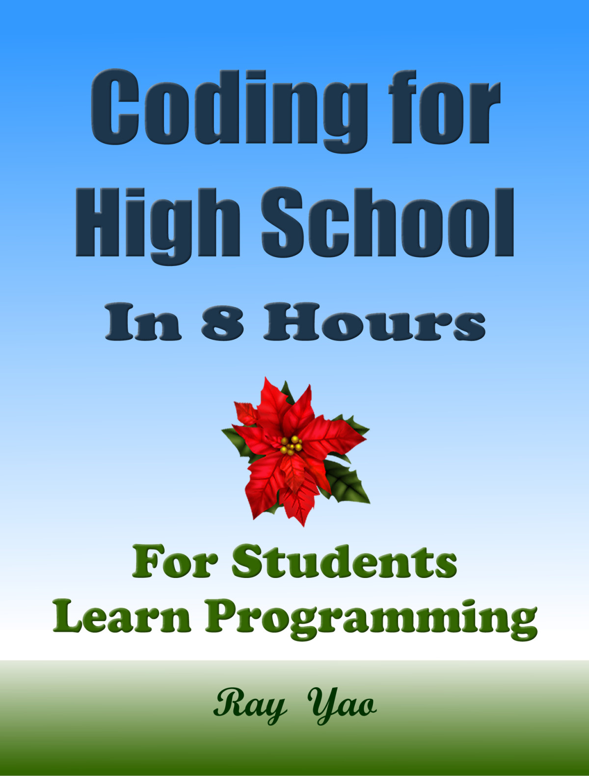 Coding For High School Students In 8 Hours Ray Yao