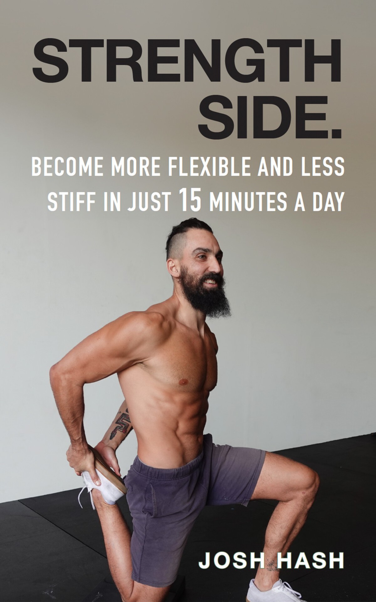 Become More Flexible And Less Stiff In Just 15 Minutes A Day Josh Hash