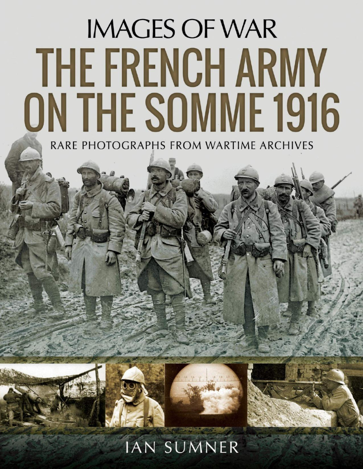 The French Army On The Somme 1916 1st Edition Ian Sumner