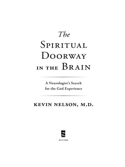 The Spiritual Doorway In The Brain A Neurologists Search For The God Experience Nelson