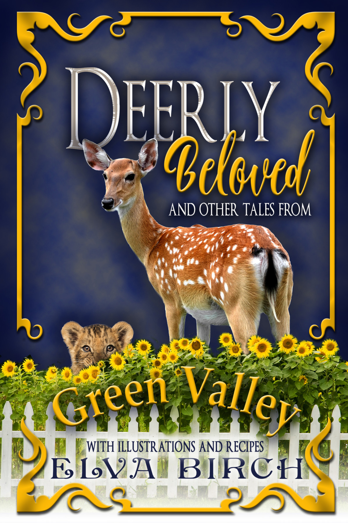 Deerly Beloved And Other Tales From Green Valley Elva Birch