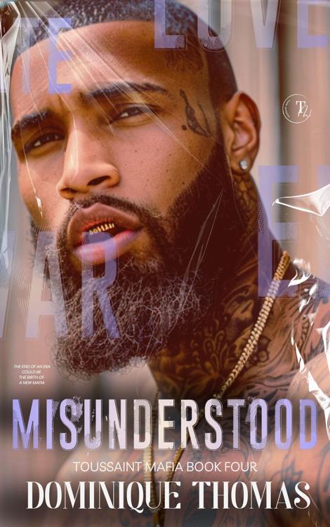 Misunderstood Toussaint Mafia Dominique Thomas