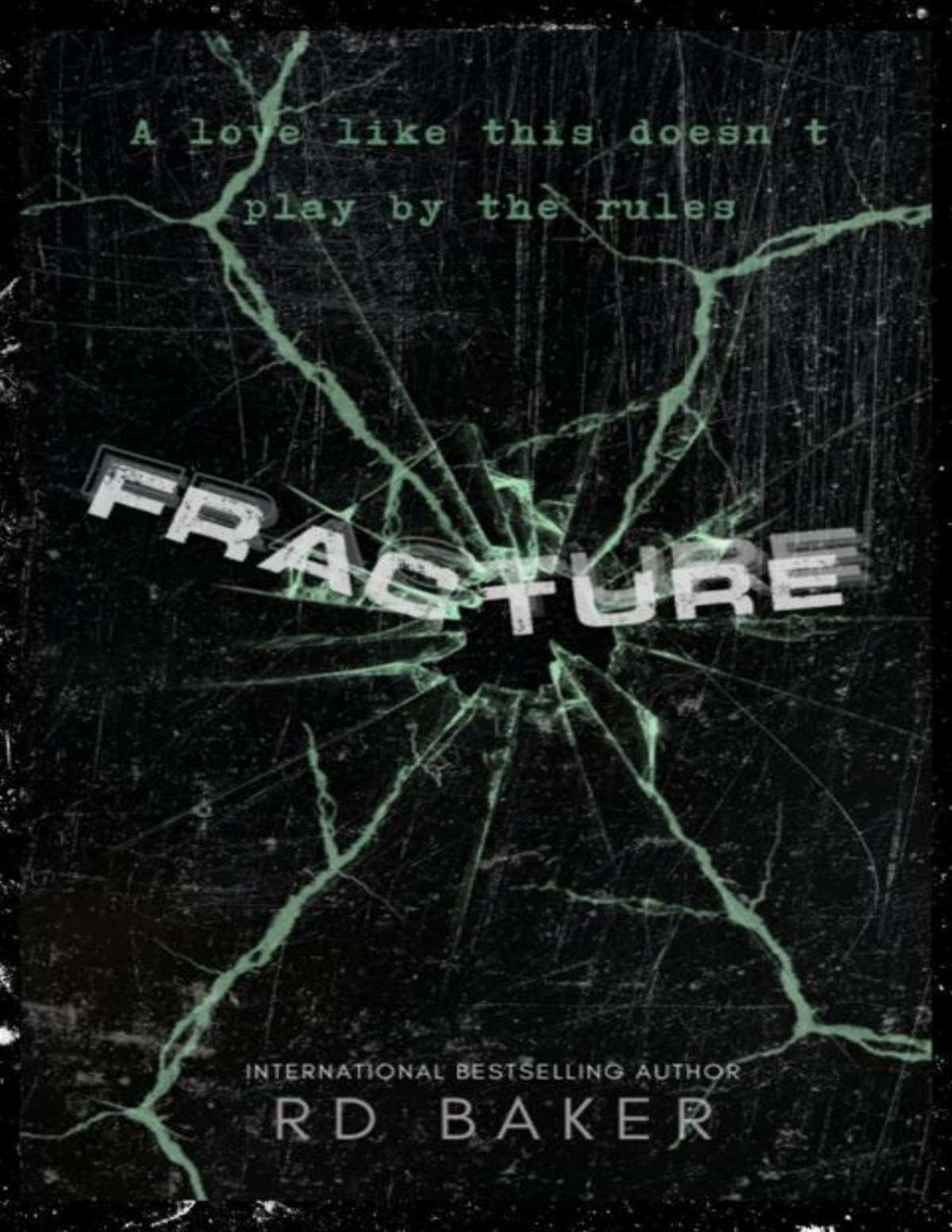 Fracture A Dark Taboo Romance Rd Baker