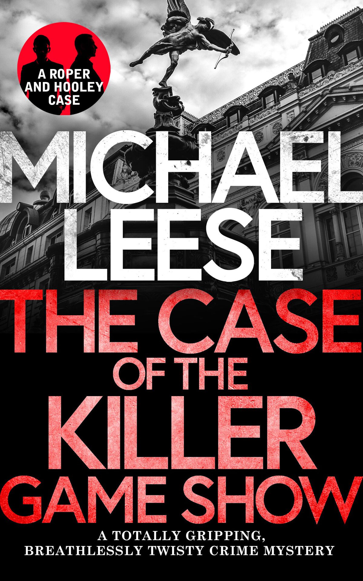 The Case Of The Killer Gameshow Detective Roper And Hooley Mysteries 5 1st Edition Michael Leese
