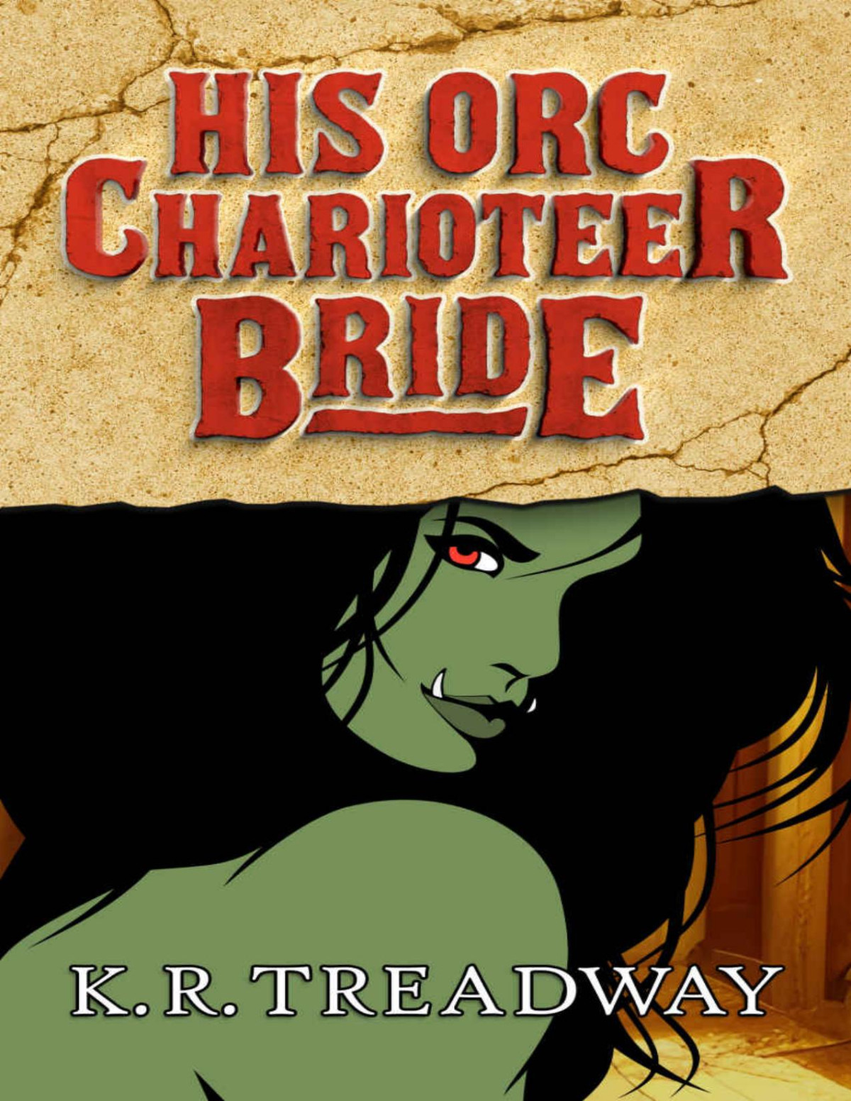 His Orc Charioteer Bride K R Treadway