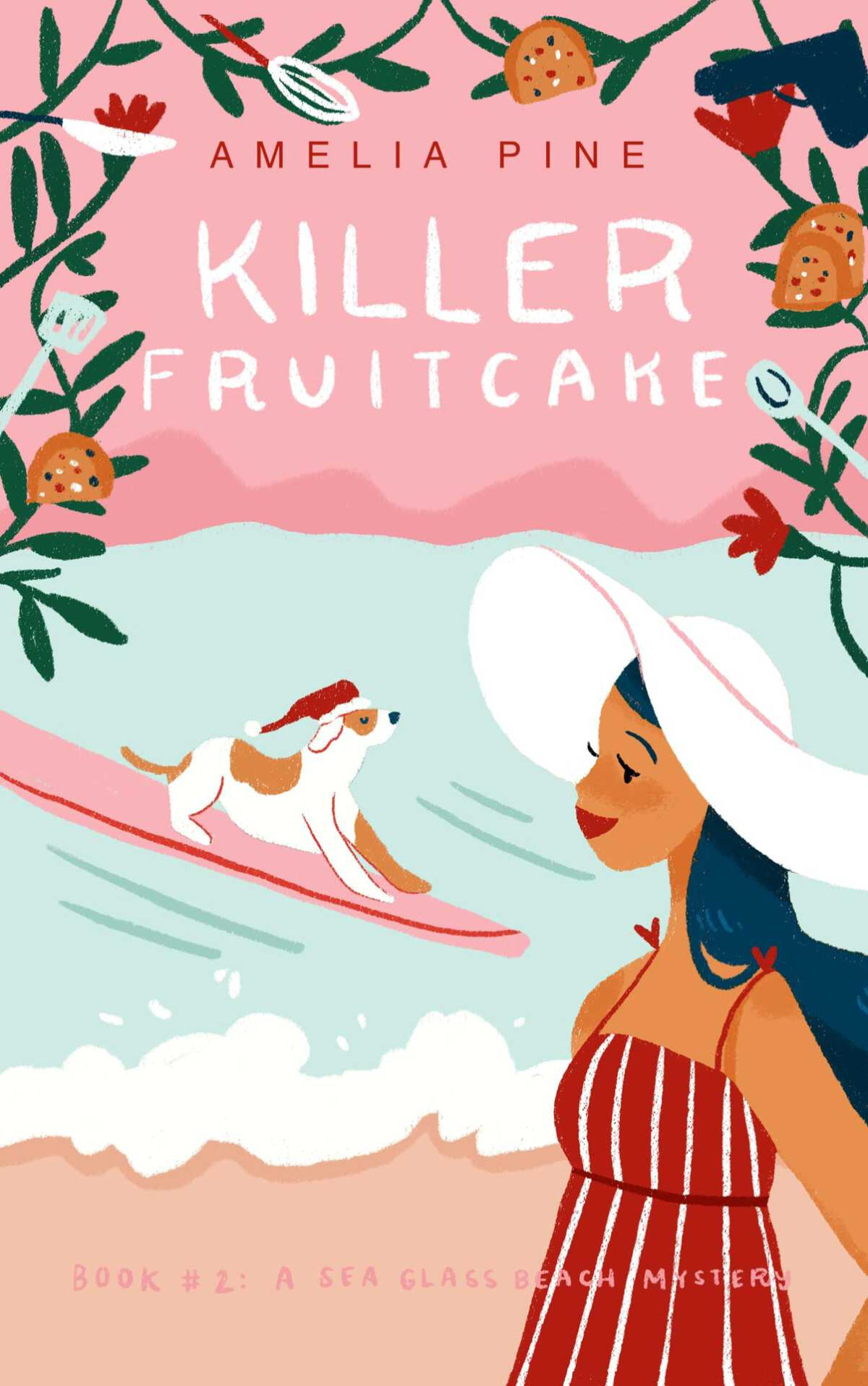 Killer Fruitcake A Sea Glass Beach Mystery Sea Glass Beach Mysteries Book 2 Amelia Pine