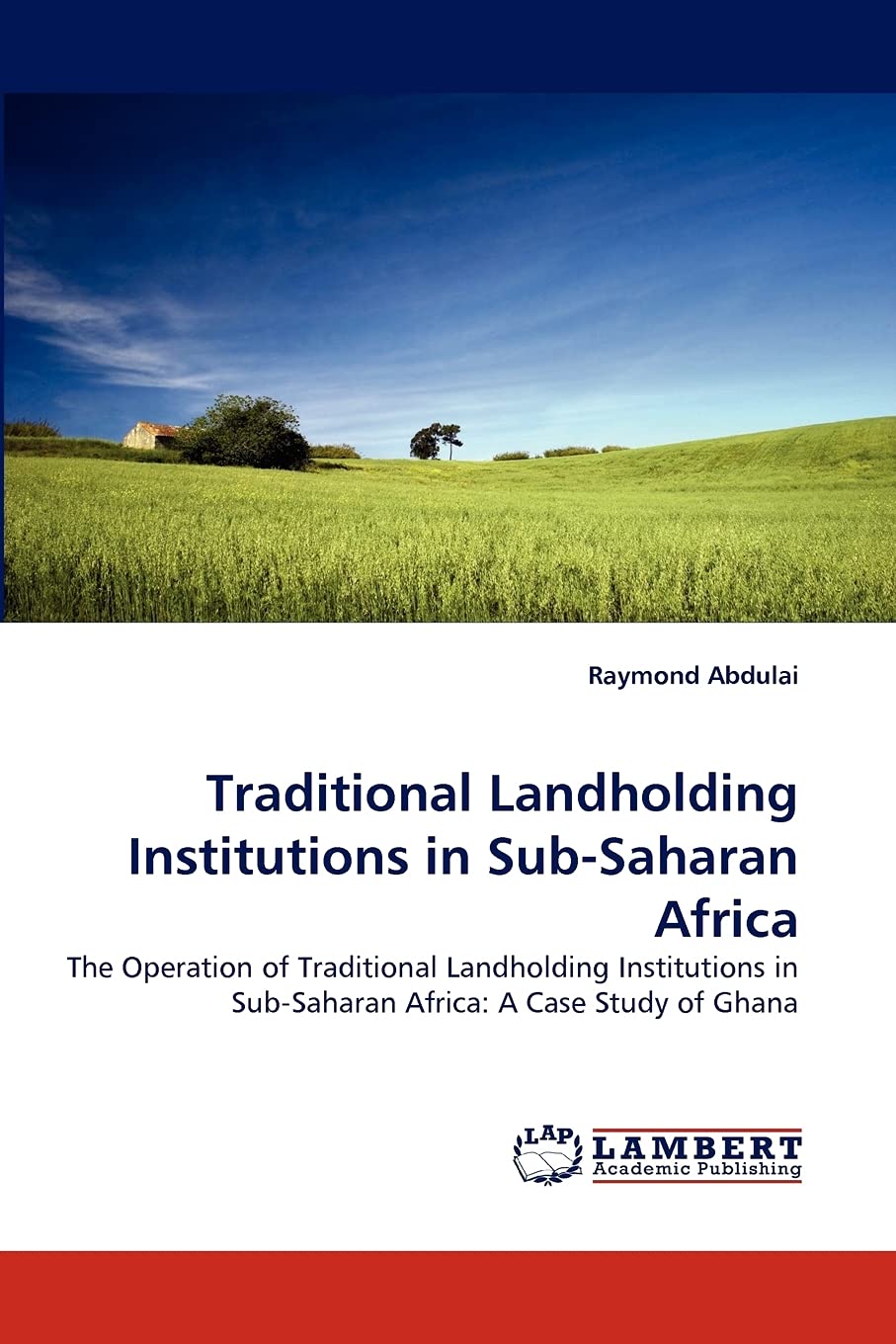 Traditional Landholding Institutions In Subsaharan Africa 2010th Edition Raymond T Abdulai