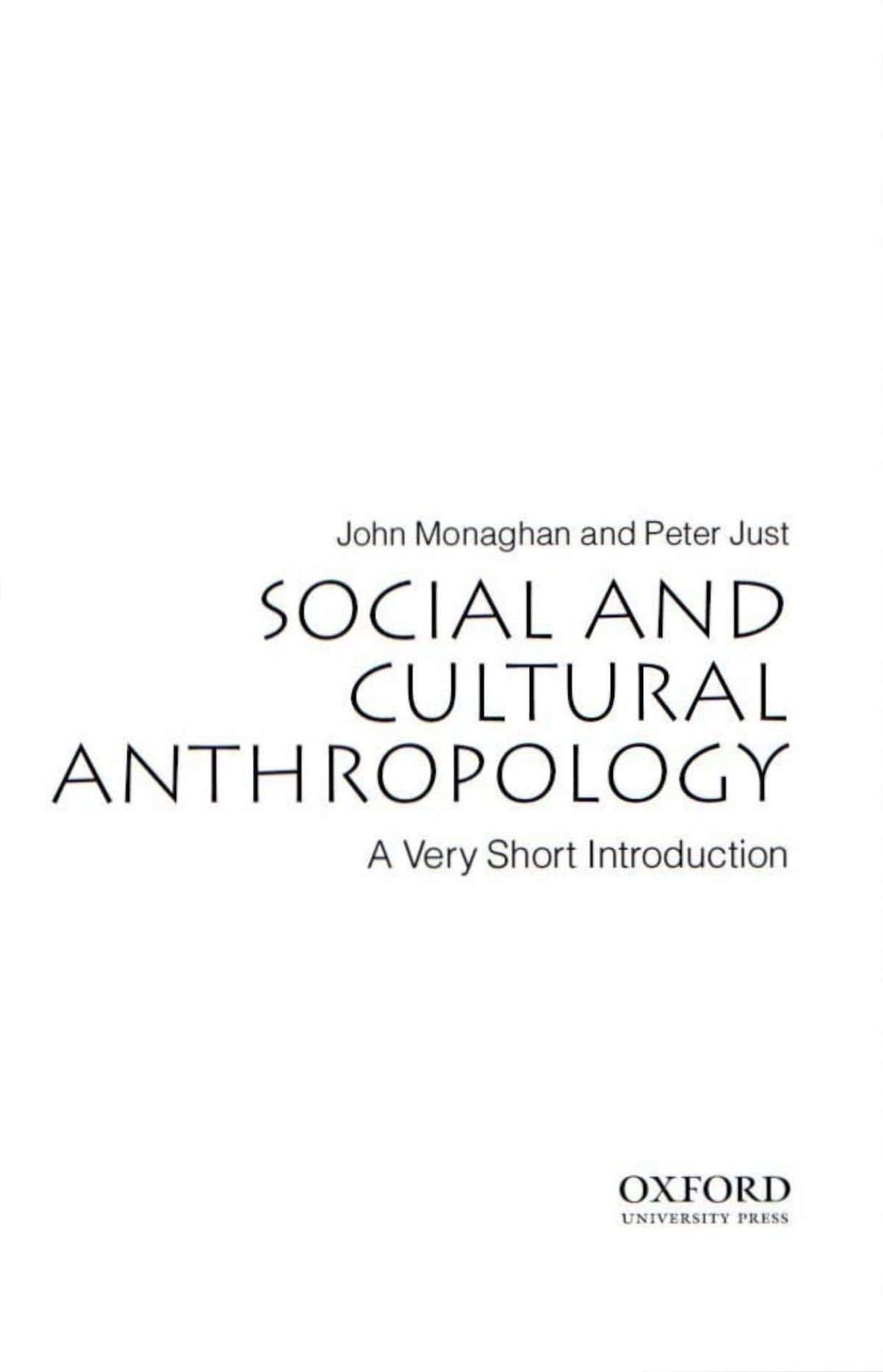 Social And Cultural Anthropology A Very Short Introduction John Monaghan