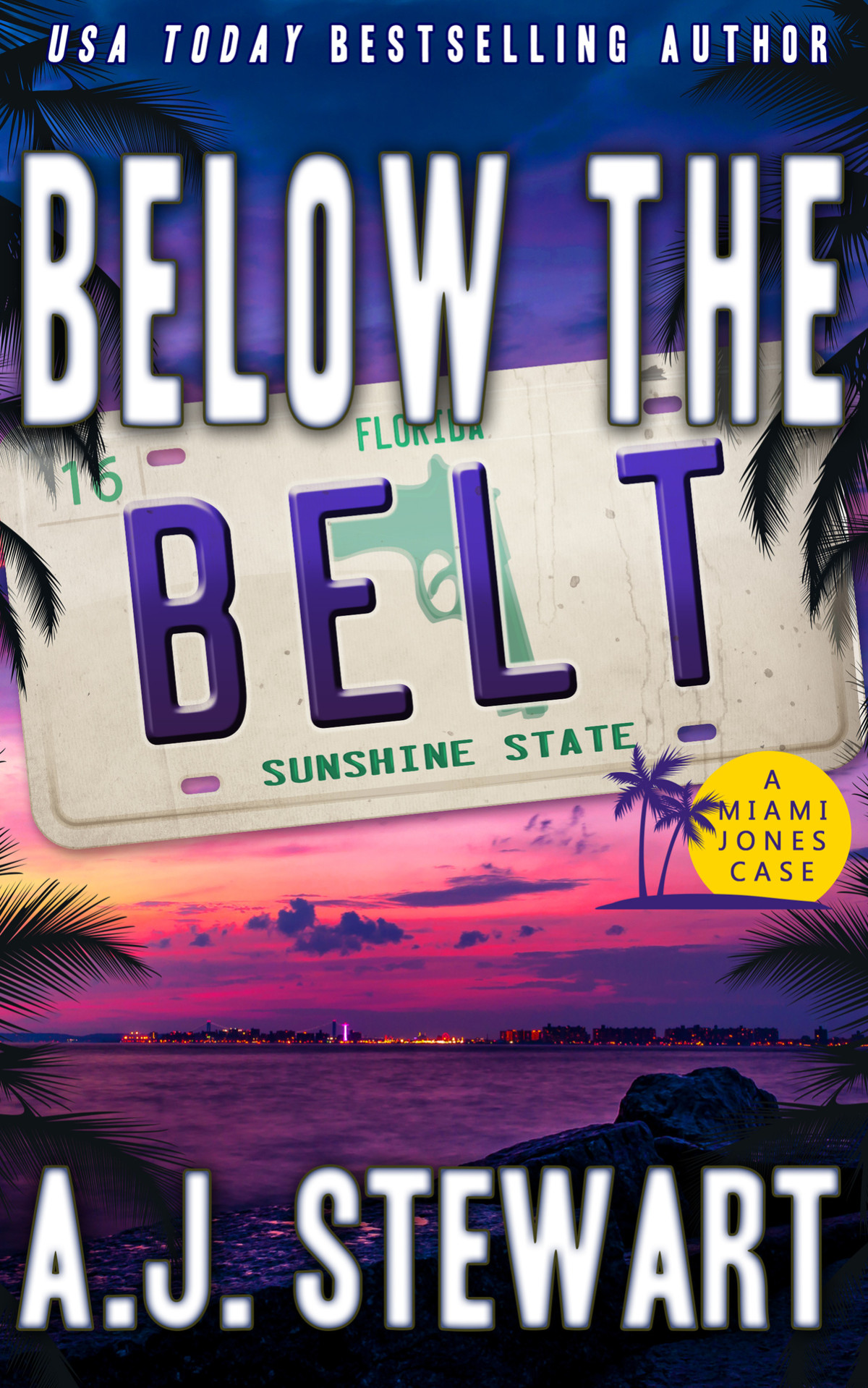 Below The Belt Miami Jones Private Investigator Mystery Book 16 Stewart