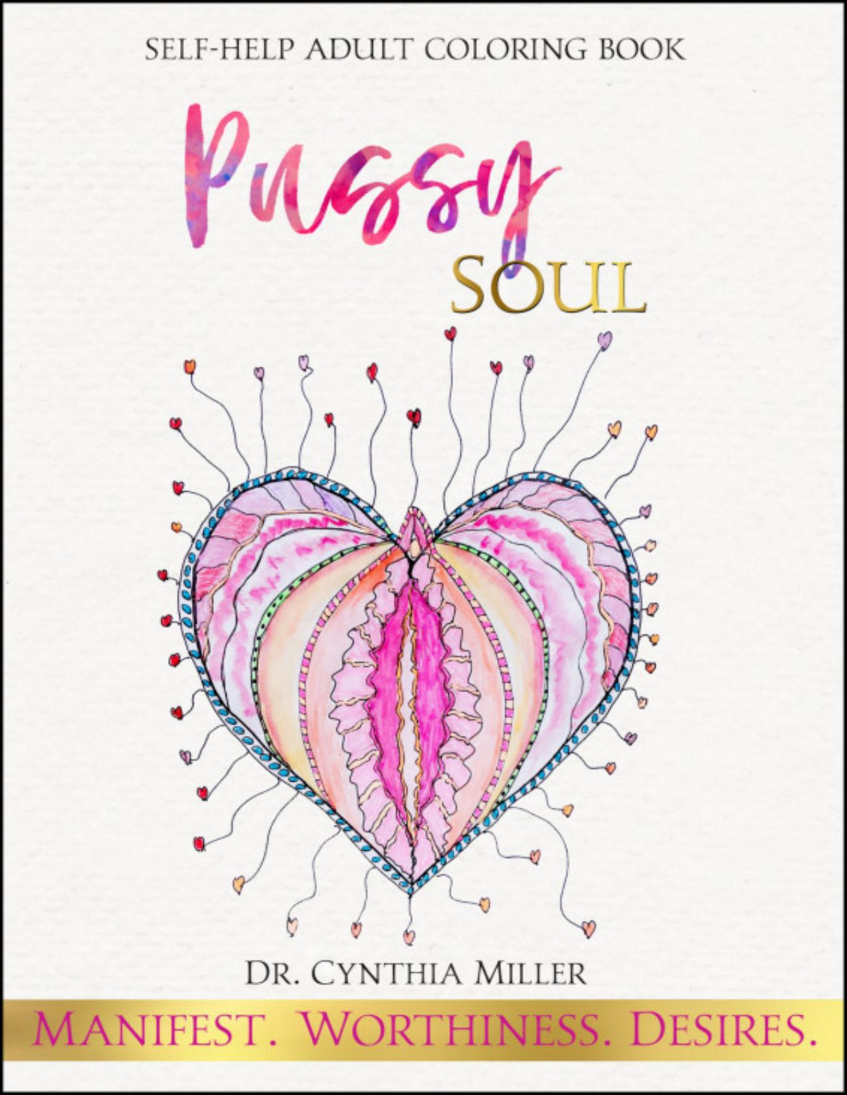 Pussy Soul Manifest Worthiness Desires Selfhelp Adult Coloring Book Cynthia Miller