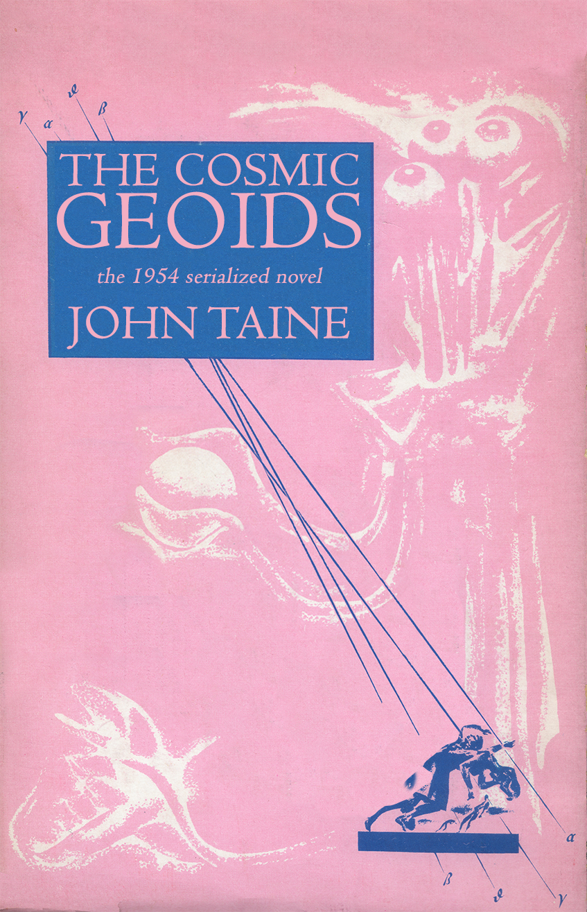 The Cosmic Geoids The Original 1954 Serialized Novel John Taine