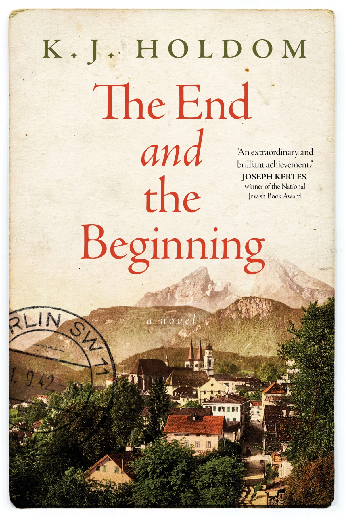 The End And The Beginning 1st Edition K J Holdom