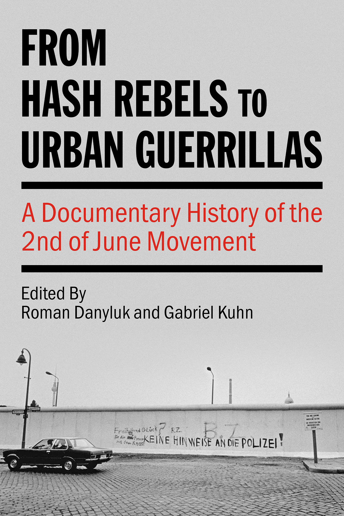 From Hash Rebels To Urban Guerrillas Roman Danyluk And Gabriel Kuhn