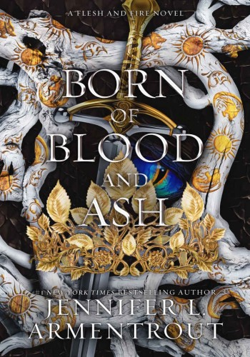 Born Of Blood And Ash A Flesh And Fire Novel Jennifer L Armentrout