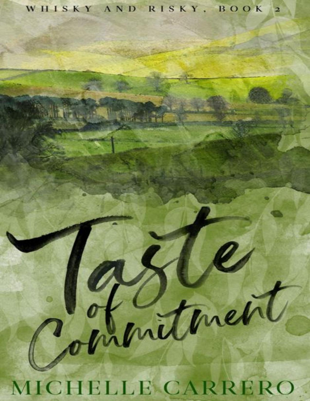 Taste Of Commitment Whisky And Risky Michelle Carrero