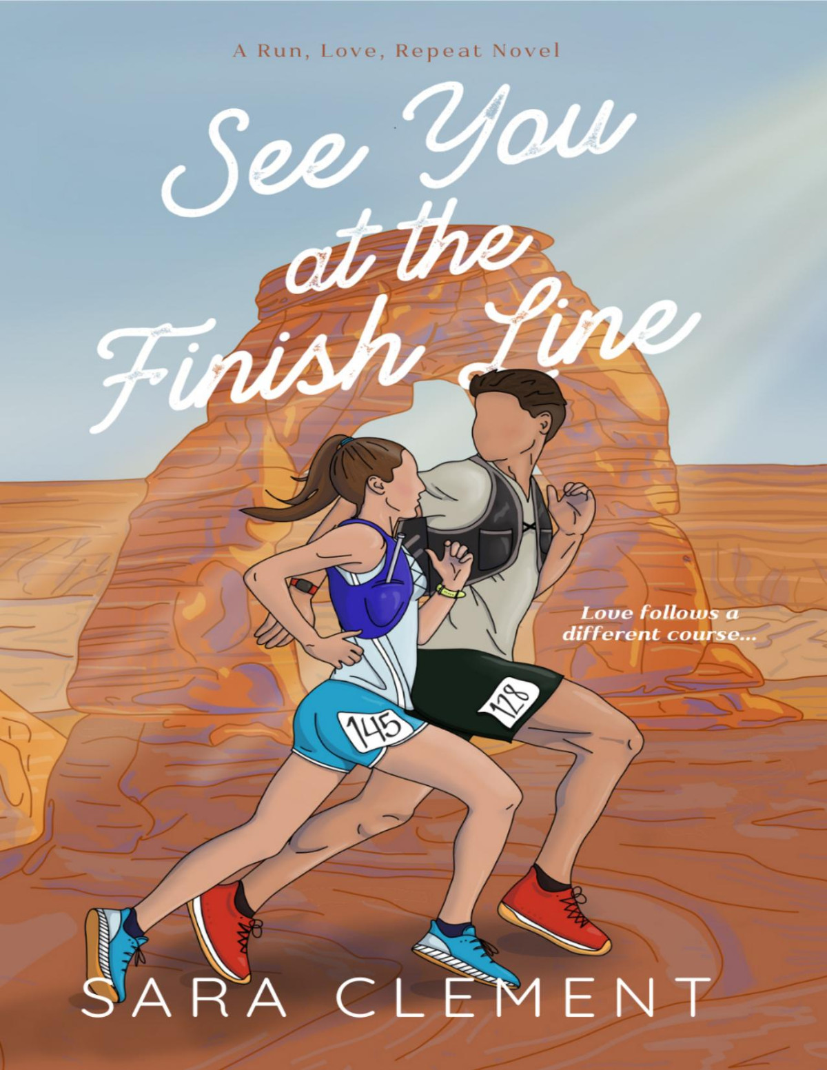 See You At The Finish Line A Run Love Repeat Novel Sara Clement