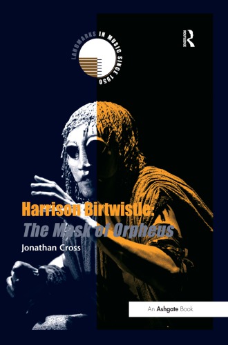 Harrison Birtwistle The Mask Of Orpheus Jonathan Cross