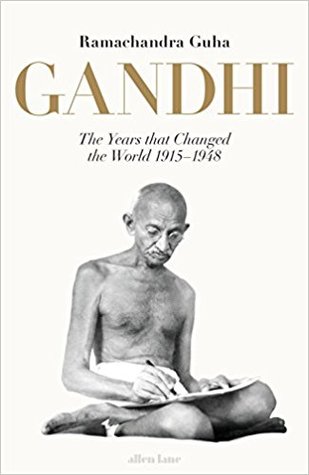 Gandhi The Years That Changed The World 19141948 Ramachandra Guha