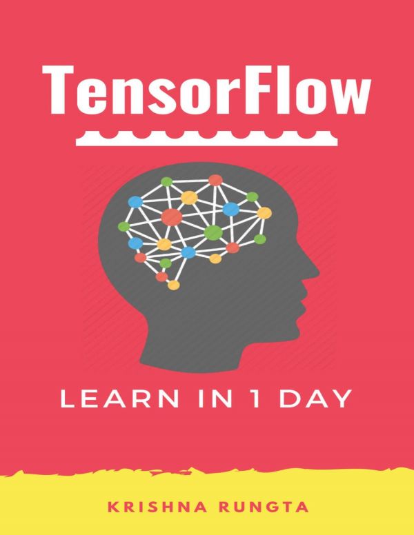 Tensorflow In 1 Day Make Your Own Neural Network Krishna Rungta