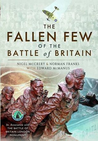 The Fallen Few Of The Battle Of Britain Hardcover Nigel Mccrery Norman Franks