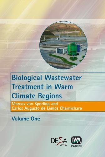 Biological Wastewater Treatment In Warm Climate Regions Marcos Von Sperling