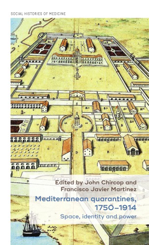 Mediterranean Quarantines 17501914 Space Identity And Power John Chircop