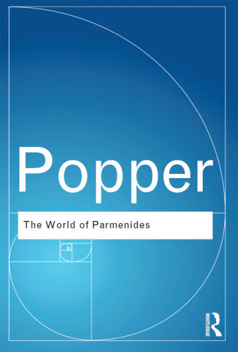 The World Of Parmenides Karl R Popper