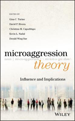 Microaggression Theory Influence And Implications Hardcover Derald Wing Sue