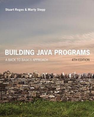 Building Java Programs A Back To Basics Approach 4th Stuart Reges Marty Stepp