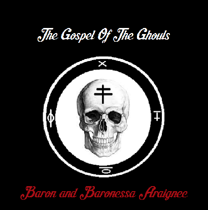 The Gospel Of The Ghouls First Baron Baronessa Araignee