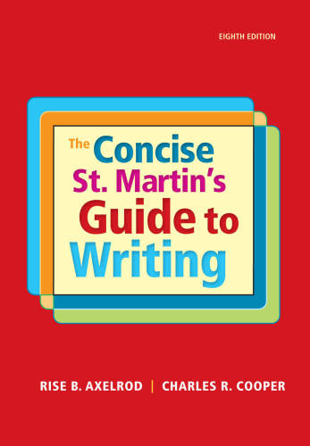 The Concise St Martins Guide To Writing 8th Edition Rise B Axelrod
