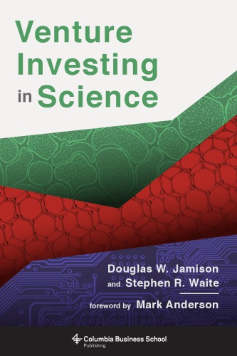 Venture Investing In Science Douglas W Jamison And Stephen R Waite