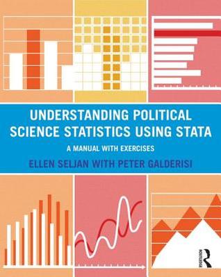 Understanding Political Science Statistics Using Stata A Manual With Exercises Ellen Seljan Peter Galderisi