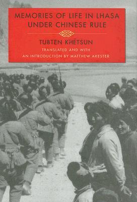 Memories Of Life In Lhasa Under Chinese Rule Tubten Khtsun Matthew Akester