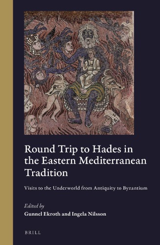 Round Trip To Hades In The Eastern Mediterranean Tradition Gunnel Ekroth