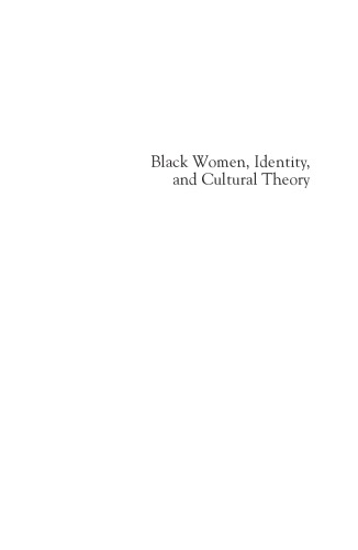 Black Women Identity And Cultural Theory Unbecoming The Subject Kevin Everod Quashie